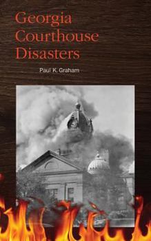 Paperback Georgia Courthouse Disasters Book
