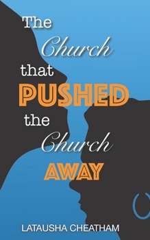 Paperback The Church That Pushed the Church Away Book