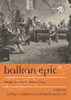 Hardcover Balkan Epic: Song, History, Modernity Book