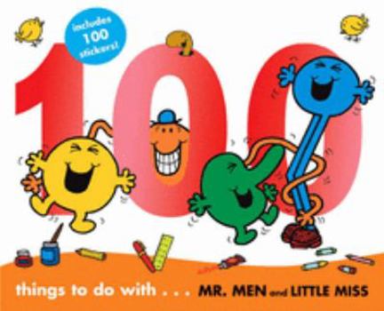 Paperback 100 Things to Do with Mr. Men (100 Things to Do & Stickers) Book