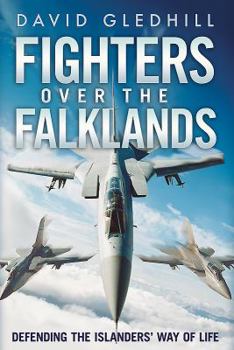 Hardcover Fighters Over the Falklands: Defending the Islanders' Way of Life Book