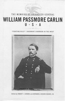 Hardcover The Memoirs of Brigadier General William Passmore Carlin, U.S.A Book