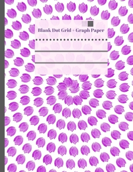 Paperback Blank Dot Grid + Graph Paper: 8.5" x 11" - 122 pages - Combination notebook with blank dot grid and graph paper for school kids, kindergarten, artis Book