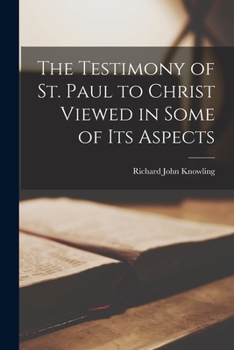 Paperback The Testimony of St. Paul to Christ Viewed in Some of its Aspects Book