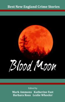 Paperback Best New England Crime Stories 2013: Blood Moon Book