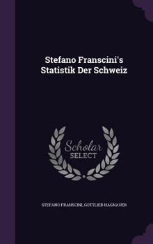 Hardcover Stefano Franscini's Statistik Der Schweiz Book