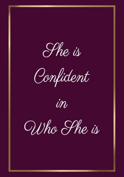 Paperback She is Confident in Who She is: Feminist Appreciation Gifts For Strong Female Friend- coworker woman - Office Lined Blank Notebook Journal with a frie Book