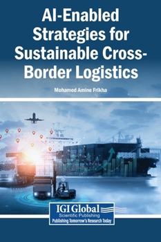 Hardcover AI-Enabled Strategies for Sustainable Cross-Border Logistics Book