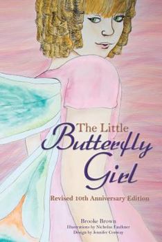 Paperback The Little Butterfly Girl: Revised Tenth Anniversary Edition Book