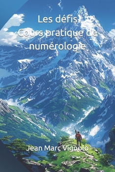 Paperback Les défis Cours pratique de numérologie [French] Book
