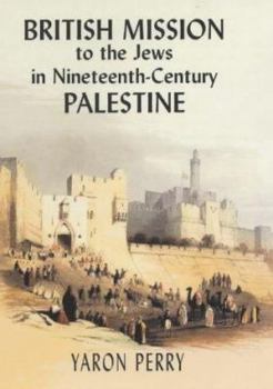 Paperback British Mission to the Jews in Nineteenth-century Palestine Book