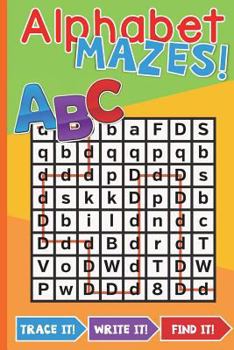 Paperback Alphabet Mazes Book: Trace It Write It Find It!: Alphabet Mazes: Fun Activity Book