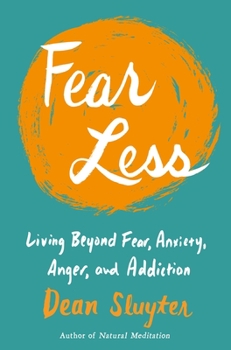 Paperback Fear Less: Living Beyond Fear, Anxiety, Anger, and Addiction Book