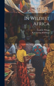 Hardcover In Wildest Africa: 2 Book