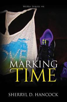 Marking Time - Book #4 of the WeHo