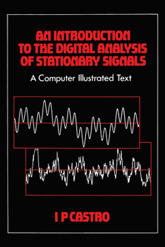 Paperback An Introduction to the Digital Analysis of Stationary Signals: A Computer Illustrated Text Book