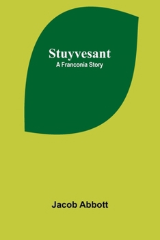 Paperback Stuyvesant: A Franconia Story Book