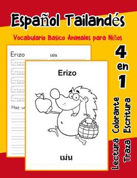 Paperback Español Tailandés Vocabulario Basico Animales para Niños: Vocabulario en Espanol Tailandes de preescolar kínder primer Segundo Tercero grado [Spanish] Book