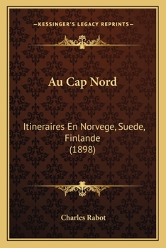 Paperback Au Cap Nord: Itineraires En Norvege, Suede, Finlande (1898) [French] Book