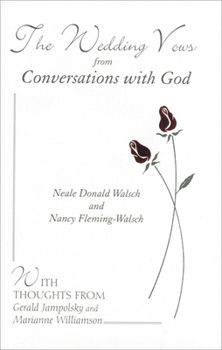 Hardcover The Wedding Vows from Conversations with God: With Nancy Fleming-Walsch Book