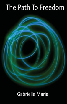 Paperback The Path to Freedom: A Journey from Awakening to Realization Book