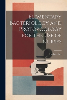 Paperback Elementary Bacteriology and Protozoölogy for the use of Nurses Book
