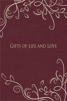 Hardcover Gifts of Life and Love Book