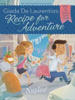 Recipe for Adventure: Naples! - Book #1 of the Recipe for Adventure