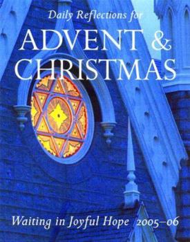 Paperback Waiting in Joyful Hope: Daily Reflections for Advent and Christmas 2005-2006: Year B Book