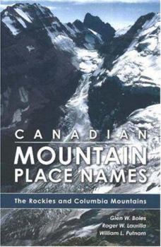 Paperback Canadian Mountain Place Names: The Rockies and Columbia Mountains Book