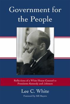 Hardcover Government for the People: Reflections of a White House Counsel to Presidents Kennedy and Johnson Book