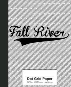 Dot Grid Paper: FALL RIVER Notebook