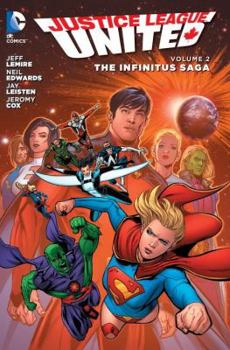 Justice League United, Volume 2: The Infinitus Saga - Book #2 of the Justice League United