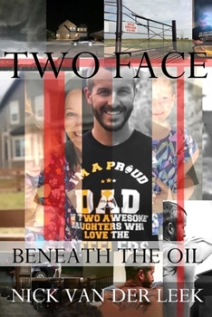 Paperback Two Face: Beneath the Oil Book