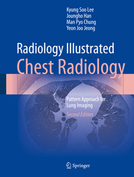 Hardcover Radiology Illustrated: Chest Radiology: Pattern Approach for Lung Imaging Book