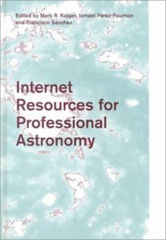 Internet Resources for Professional Astronomy