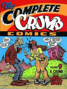 The Complete Crumb: R. Crumb Versus the Sisterhood (Complete Crumb Comics) - Book #9 of the Complete Crumb Comics