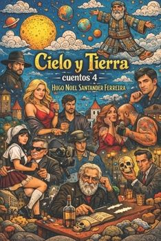 Paperback Cielo y Tierra: Cuentos 4 [Spanish] Book