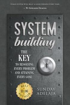 Paperback System Building: The Key to Resolving Every Problem and Attaining Every Goal Book