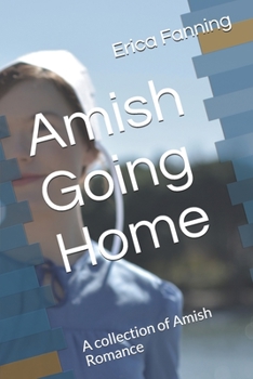 Paperback Amish Going Home: A collection of Amish Romance Book