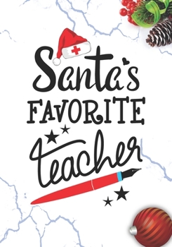 Paperback Santa's Favorite Teacher: Blank Lined Journal Notebook for School Teachers, Future Pre-K or Kindergarten Teacher, and all subject Teachers Chris Book