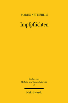 Impfpflichten: Verfassungsrechtliche Konflikte Zwischen Korperidentitat, Selbstbestimmung Und Offentlicher Gesundheitspolitik