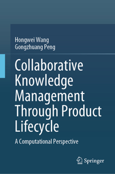 Hardcover Collaborative Knowledge Management Through Product Lifecycle: A Computational Perspective Book
