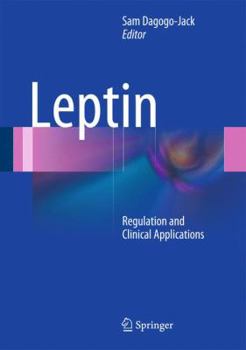 Hardcover Leptin: Regulation and Clinical Applications Book