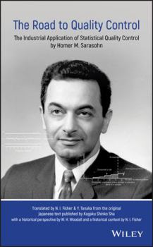 Hardcover The Road to Quality Control: The Industrial Application of Statistical Quality Control by Homer M. Sarasohn Book