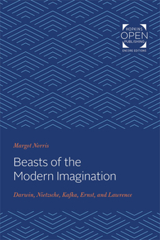 Paperback Beasts of the Modern Imagination: Darwin, Nietzsche, Kafka, Ernst, and Lawrence Book