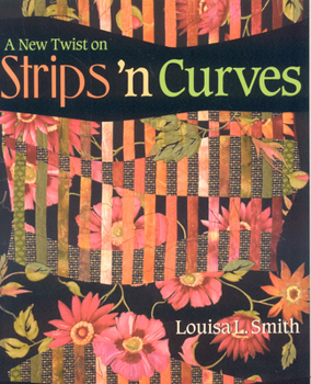 Paperback A New Twist on Strips 'n Curves- Print on Demand Edition [With Patterns] Book