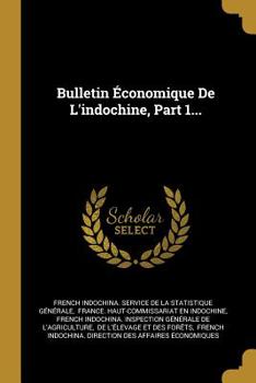 Paperback Bulletin Économique De L'indochine, Part 1... [French] Book