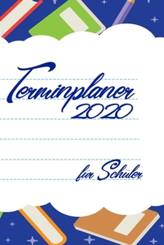 Terminplaner 2020 für Schüler: Ideal als Geschenk für Schüler - 6x9 Zoll (ca. Din. A5) - 100 Seiten - gepunktete Linien (German Edition)