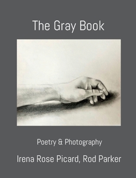 Paperback The Gray Book: Poetry & Photography Book